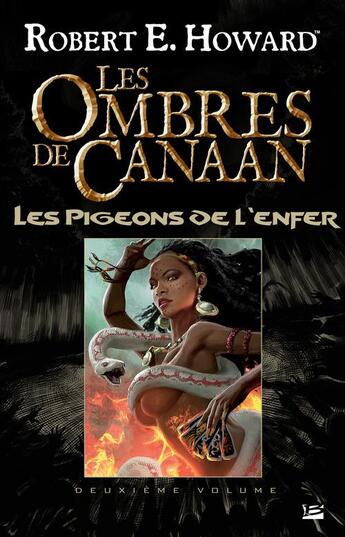 Couverture du livre « Les ombres de Canaan ; les pigeons de l'enfer » de Robert E. Howard aux éditions Bragelonne