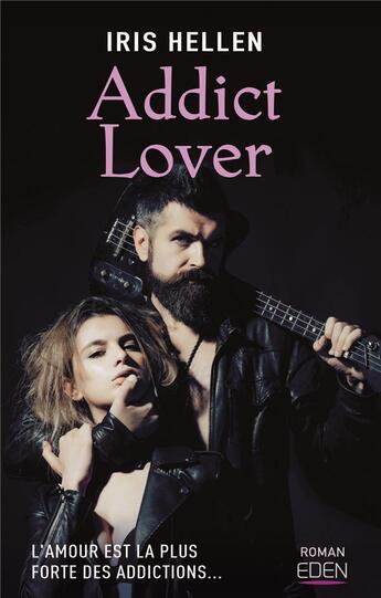 Couverture du livre « Addict lover » de Iris Hellen aux éditions City