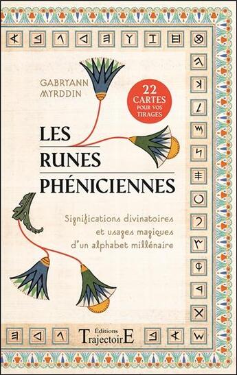 Couverture du livre « Les runes pheniciennes - significations divinatoires et usages magiques d'un alphabet millenaire » de Myrddin Gabryann aux éditions Trajectoire