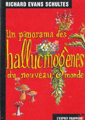 Couverture du livre « Un panorama des hallucinogènes du nouveau monde » de Richard Evans Schultes aux éditions L'esprit Frappeur