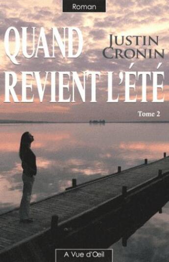 Couverture du livre « Quand revient l'été t.2 » de Justin Cronin aux éditions A Vue D'oeil