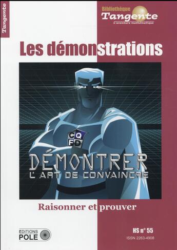 Couverture du livre « Les démonstrations ; démontrer, l'art de convaincre » de  aux éditions Pole