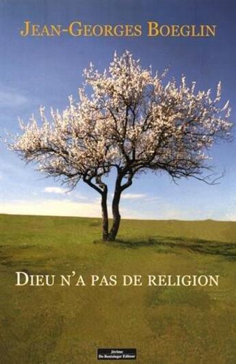 Couverture du livre « Dieu n'a pas de religion » de Jean-Georges Boeglin aux éditions Do Bentzinger