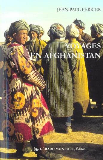 Couverture du livre « Voyages en afghanistan,le beloutchistan et le turkestan, 2 vol 464 pages avec une carte depliante » de Jean-Paul Ferrier aux éditions Monfort Gerard