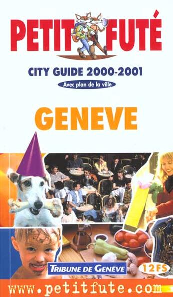 Couverture du livre « Geneve 2000-2001, le petit fute » de Collectif Petit Fute aux éditions Le Petit Fute