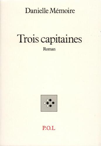 Couverture du livre « Trois capitaines » de Danielle Memoire aux éditions P.o.l