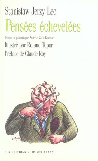 Couverture du livre « Pensees Echevelees » de Roland Topor et Stanislaw Jerzy-Lec aux éditions Noir Sur Blanc