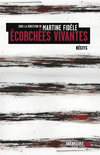 Couverture du livre « Écorchées vivantes » de  aux éditions Memoire D'encrier