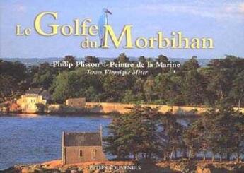 Couverture du livre « Le golfe du morbihan ; De Locmariaquer 0 Port-Navalo » de Veronique Meter aux éditions Le Telegramme Editions