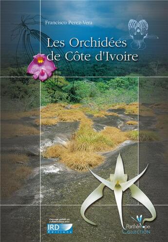 Couverture du livre « Les orchidées de Côte d'Ivoire » de Perez-Vera Fran aux éditions Biotope
