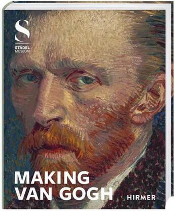 Couverture du livre « Making van gogh » de Eiling Alexander aux éditions Hirmer