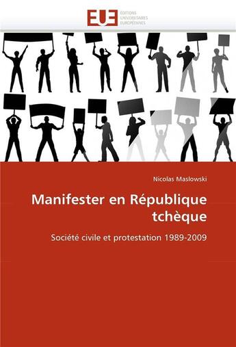 Couverture du livre « Manifester en republique tcheque » de Maslowski-N aux éditions Editions Universitaires Europeennes