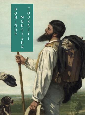 Couverture du livre « Bonjour monsieur Courbet » de Musee Fabre aux éditions Snoeck Gent