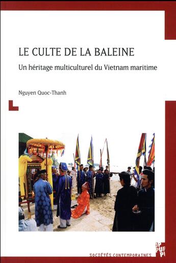 Couverture du livre « Le culte de la baleine - un heritage multiculturel du vietnam maritime » de Nguyen Quoc-Thanh aux éditions Pu De Provence