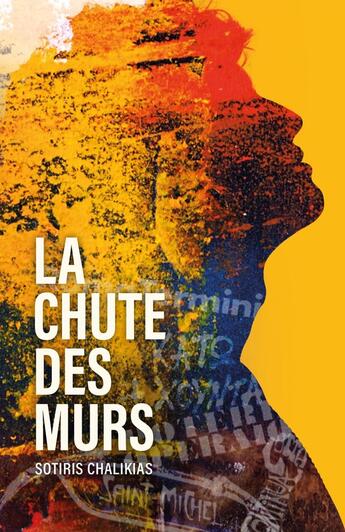 Couverture du livre « La chute des murs » de Sotiris Chalikias aux éditions Librinova