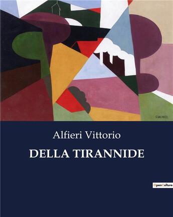 Couverture du livre « DELLA TIRANNIDE » de Alfieri Vittorio aux éditions Culturea