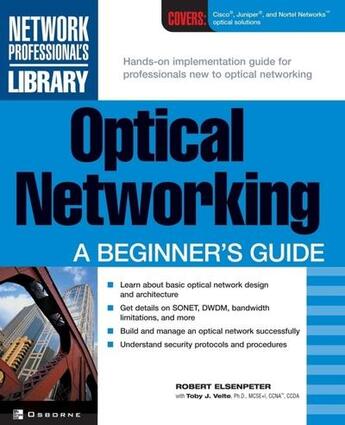 Couverture du livre « Optical networking - a beginner's guide » de Elsenpeter Robert C. aux éditions Mcgraw-hill Education