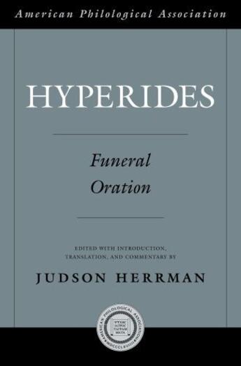 Couverture du livre « Hyperides: Funeral Oration » de Herrman Judson aux éditions Oxford University Press Usa