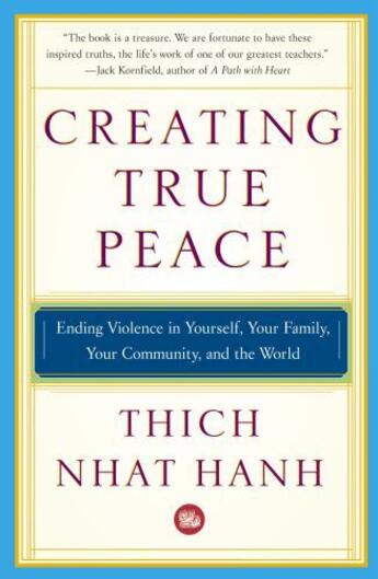 Couverture du livre « Creating True Peace » de Thich Nhat Hanh aux éditions Atria Books