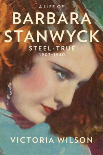 Couverture du livre « A Life of Barbara Stanwyck » de Wilson Victoria aux éditions Simon & Schuster