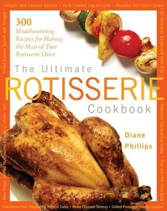 Couverture du livre « The Ultimate Rotisserie Cookbook » de Phillips Diane aux éditions Harvard Common Press