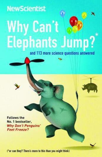 Couverture du livre « Why Can't Elephants Jump ; and 101 Other Tantalising Science Questions » de  aux éditions Profile Books