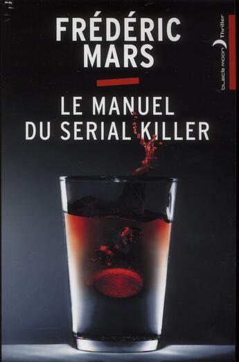 Couverture du livre « Le manuel du serial killer » de Frederic Mars aux éditions Black Moon
