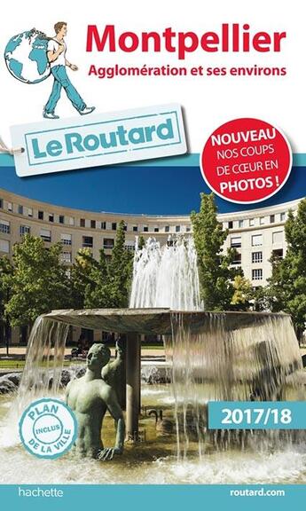 Couverture du livre « Guide du Routard ; Montpellier ; agglomération et ses environs (édition 2017) » de Collectif Hachette aux éditions Hachette Tourisme