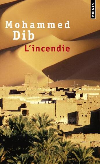 Couverture du livre « L'incendie » de Mohammed Dib aux éditions Points