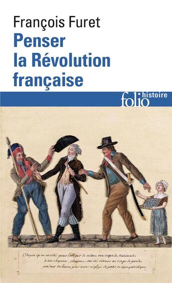 Couverture du livre « Penser la Révolution française » de Francois Furet aux éditions Folio