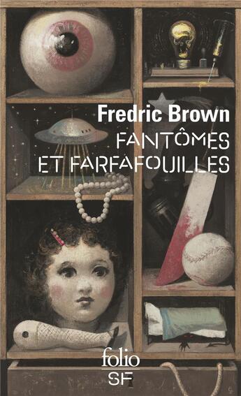 Couverture du livre « Fantômes et farfafouilles » de Fredric Brown aux éditions Folio