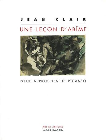 Couverture du livre « Une lecon d'abime - neuf approches de picasso » de Jean Clair aux éditions Gallimard