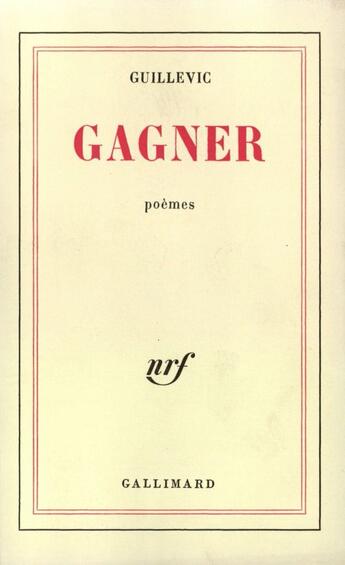 Couverture du livre « Gagner » de Eugene Guillevic aux éditions Gallimard