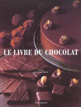 Couverture du livre « Le livre du chocolat » de Jeanne Bourin aux éditions Flammarion