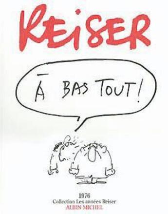 Couverture du livre « À bas tout ! » de Reiser aux éditions Glenat