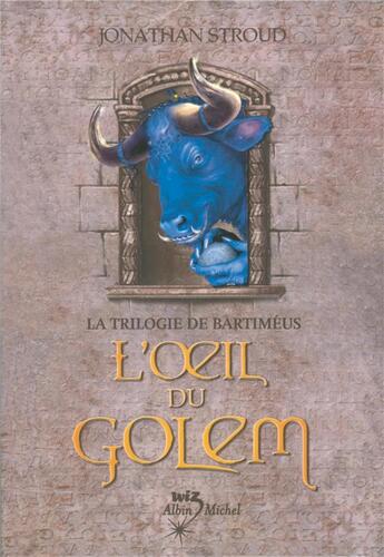 Couverture du livre « La trilogie de Bartimeus Tome 2 ; l'oeil du golem » de Jonathan Stroud aux éditions Albin Michel