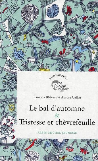 Couverture du livre « Histoires de la grande forêt ; coffret : le bal d'automne ; tristesse et chèvrefeuille » de Ramona Badescu et Aurore Callias aux éditions Albin Michel