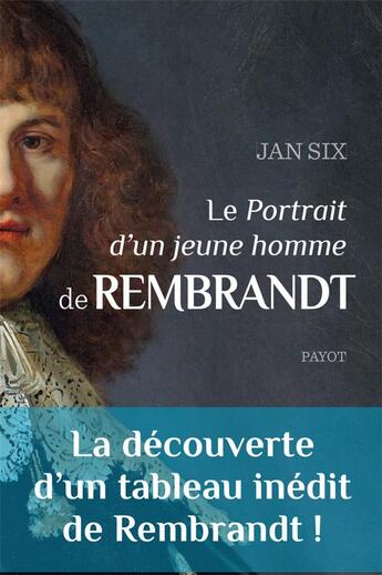 Couverture du livre « Le Portrait d'un jeune homme de Rembrandt » de Jan Six aux éditions Payot