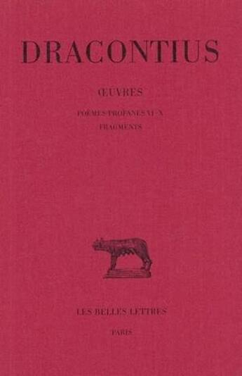 Couverture du livre « Oeuvres Tome 4 ; poèmes profanes L 6-9 » de Dracontius aux éditions Belles Lettres