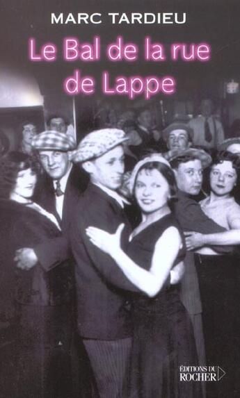 Couverture du livre « Le Bal de la rue de Lappe » de Marc Tardieu aux éditions Rocher