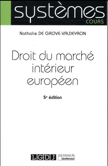 Couverture du livre « Droit du marché intérieur européen (5e édition) » de Nathalie De Grove-Valdeyron aux éditions Lgdj