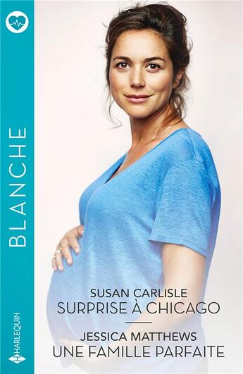 Couverture du livre « Surprise à Chicago - Une famille parfaite » de Jessica Matthews et Susan Carlisle aux éditions Harlequin