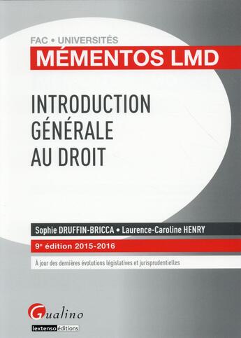 Couverture du livre « Introduction générale au droit 2015-2016 (9e édition) » de Sophie Druffin-Bricca et Laurence-Caroline Henry aux éditions Gualino