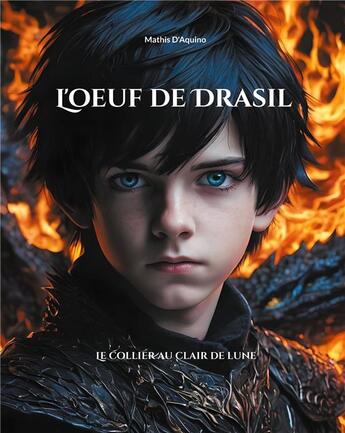 Couverture du livre « L'oeuf de Drasil : Le collier au clair de lune » de Mathis D'Aquino aux éditions Books On Demand