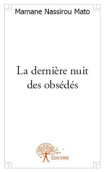 Couverture du livre « La dernière nuit des obsédés » de Mamane Nassirou Mato aux éditions Edilivre