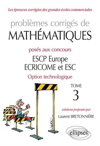 Couverture du livre « Problèmes corrigés de mathématiques posés aux concours » de Bretonniere aux éditions Ellipses