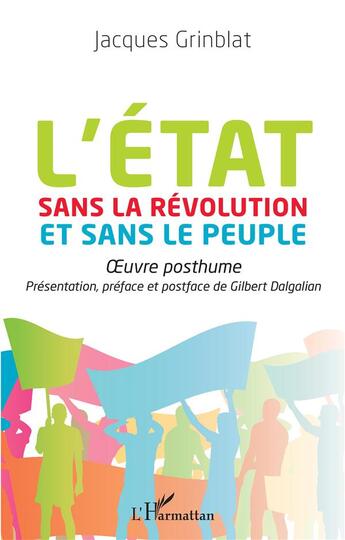 Couverture du livre « L'état sans la révolution et sans le peuple » de Jacques Grinblat aux éditions L'harmattan