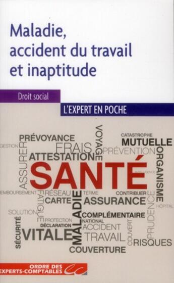 Couverture du livre « Maladie, accident du travail et inaptitude » de Alice Fages et Leslie Levasseur aux éditions Oec