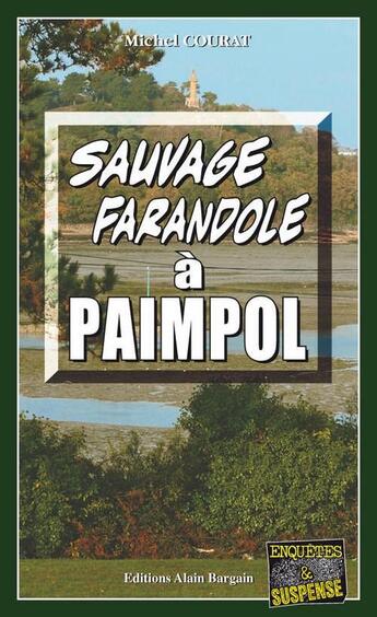 Couverture du livre « Sauvage farandole aà Paimpol » de Michel Courat aux éditions Bargain