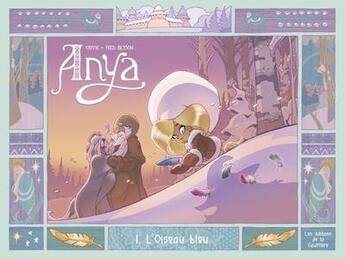 Couverture du livre « Anya Tome 1 : L'oiseau bleu » de Fred Besson et Crisse aux éditions Editions De La Gouttiere